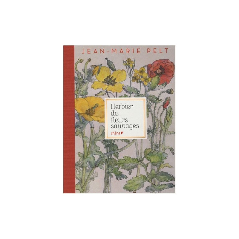 Herbier de fleurs sauvages - Jean-Marie Pelt