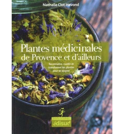 Plantes médicinales de Provence et d'ailleurs